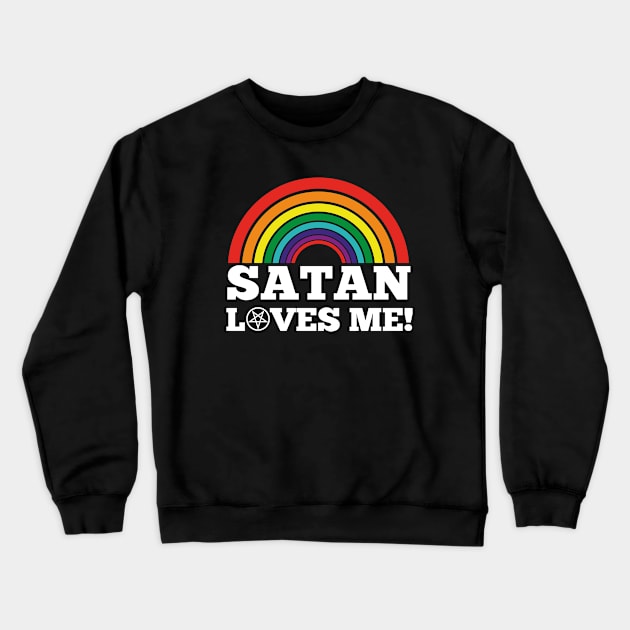 Funny Satanic Satan Loves Me Lucifer Gift Idea T-shirt Crewneck Sweatshirt by dconciente